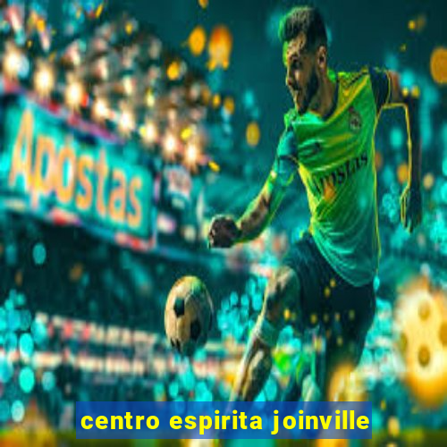 centro espirita joinville